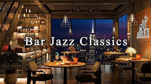 Late Night Jazz Lounge with Relaxing Jazz Music 🍷 Bar Jazz Classics for Studying, Working, Chilling