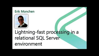 2021 Data.SQL.Saturday.LA presents: Lightning-fast processing in a SQL Server
