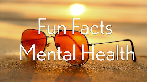Fun Facts About Mental Health of Psychology