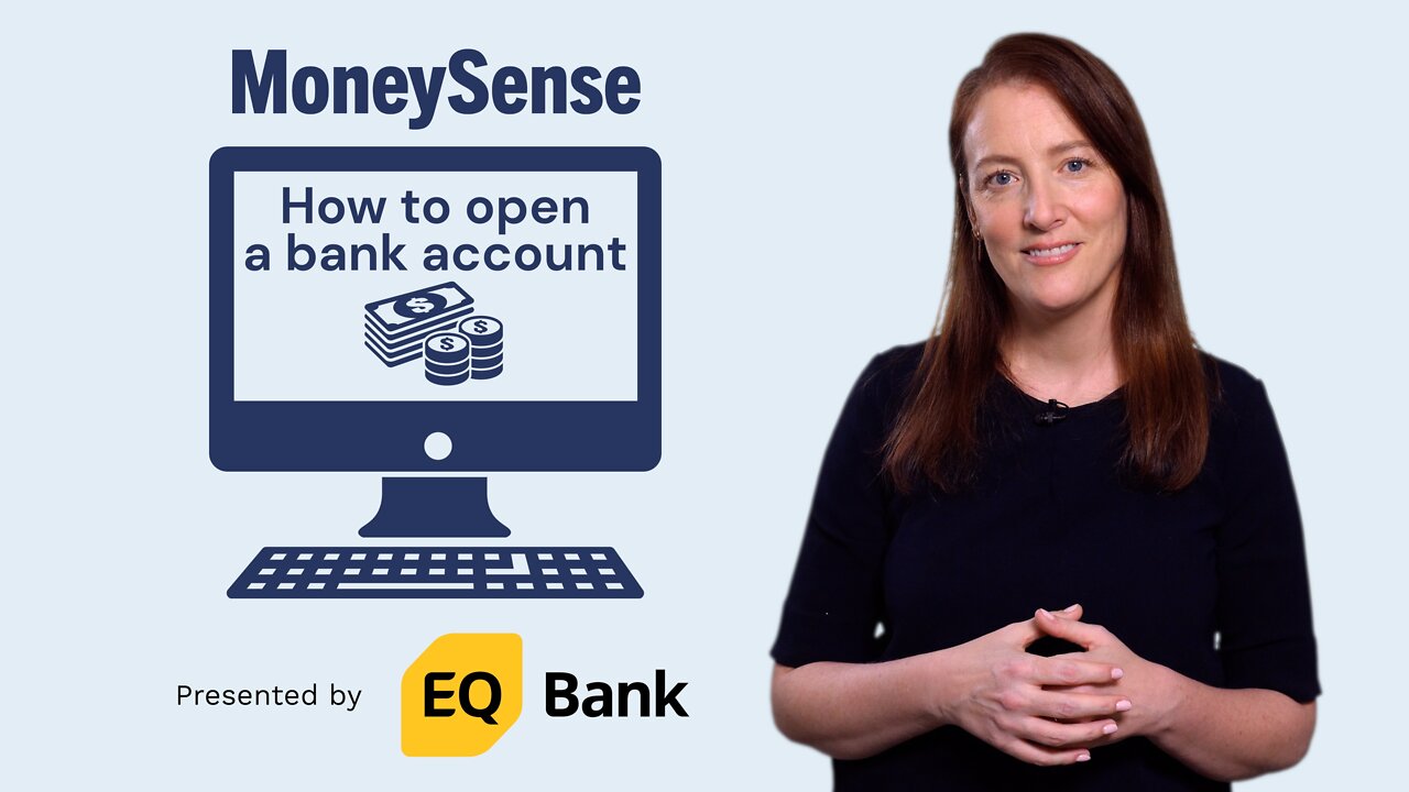 Video How to open a bank account MoneySense