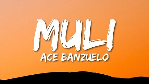 Ace Banzuelo - Muli (Lyrics) #entertainmentgossips #entertainmentmusic #lyrics #musiclyrics