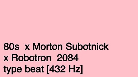 80s x Morton Subotnick x Robotron 2084 type beat