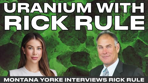 Uranium and Investment Advice With Rick Rule