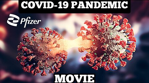 'COVID-19' PANDEMIC MOVIE "THE LIES AND THE TRUTH ARE REVEALED"