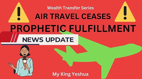 Wealth Transfer AIR TRAVEL prophetic fulfilment I Collapse Chaos & Fiscal Implications Aviation 33