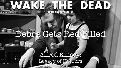 'Alfred Kinsey: Legacy of Horrors' Sean McCann & Amy Lane on Debra Gets Red Pilled podcast