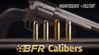 Magnum Research Field Craft: BFR Calibers