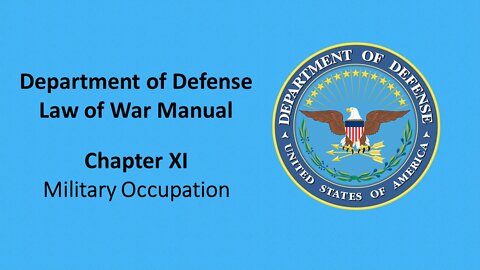 The Department of Defense – Law of War Chapter XI: Military Occupation