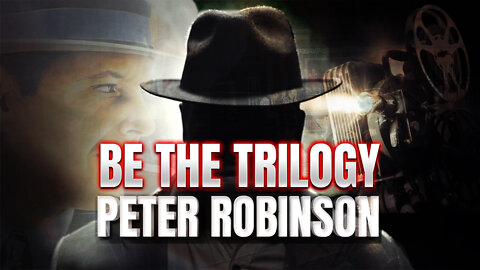 Be The Trilogy | Peter Robinson