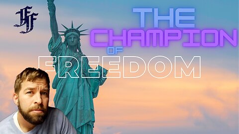 The Champion of Freedom