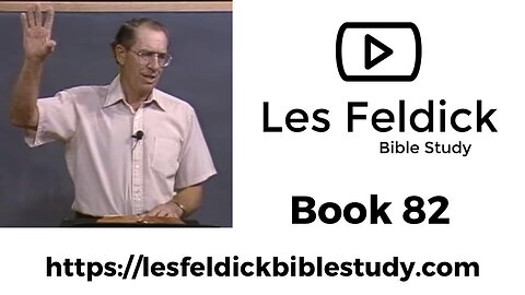 Les Feldick Bible Study | Through the Bible w/ Les Feldick Book 82