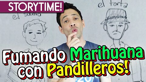 UFMANDO HIERBA con PANDILLEROS! - STORYTIME!!