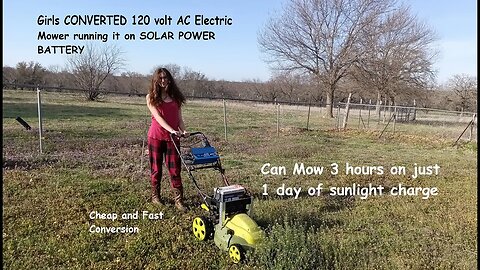 120 volt Corded Mower running WITHOUT the cord & Solar Powered!!