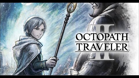[OCTOPATH TRAVELER 2] Temenos the Cleric: Chapter 2 - Part#16