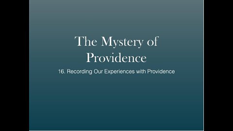 16 - Recording Our Experiences With Providence