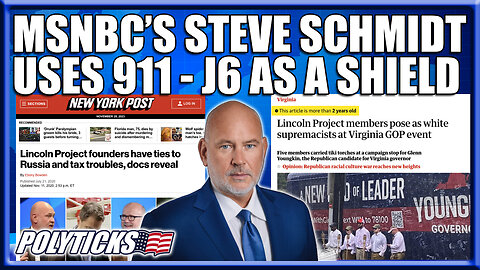 MSNBC's Steve Schmidt Uses 9/11 & January 6th As a Shield