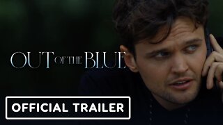 Out of the Blue - Official Trailer