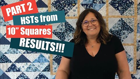 Half Square Triangles to 10 in Squares Part 2 | Scrappy quilts | Precut Quilts | Layer Cake Quilts
