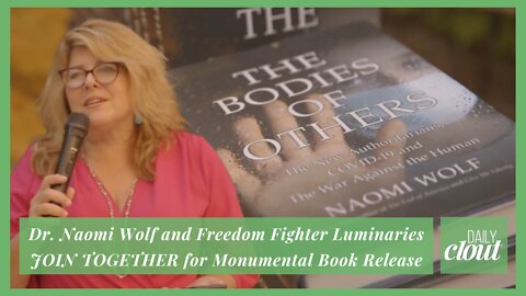 Dr. Naomi Wolf and Freedom Fighter Luminaries JOIN TOGETHER for Monumental Book Release