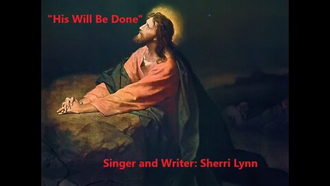 His Will Be Done Singer and Writer Sherri Lynn