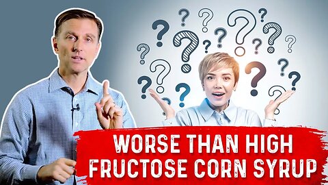What Is Worse Than High Fructose Corn Syrup (HFCS) For Causing Weight Gain? – Dr.Berg
