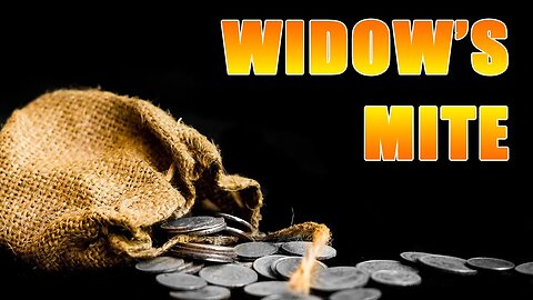 Widow's Mite: We Talk About Money