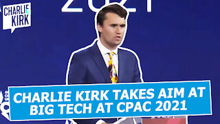 Charlie Kirk Takes Aim at Big Tech at CPAC 2021