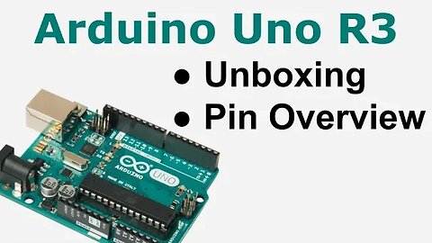 Arduino Uno R3 Unboxing and Pin Overview - Getting Started with Arduino for Beginners