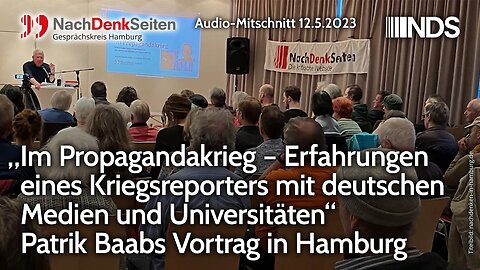 „Propagandakrieg – Erfahrungen eines Kriegsreporters mit Medien & Universitäten“ Vortrag Patrik Baab