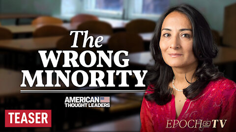 ‘Ugly Hand’ of Critical Race Theory in Schools, Attack on Merit-Based Admission—Asra Nomani | TEASER