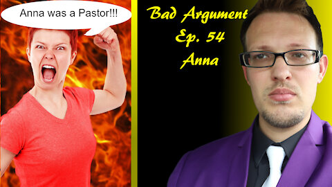 Bad Arguments Ep 54 Anna