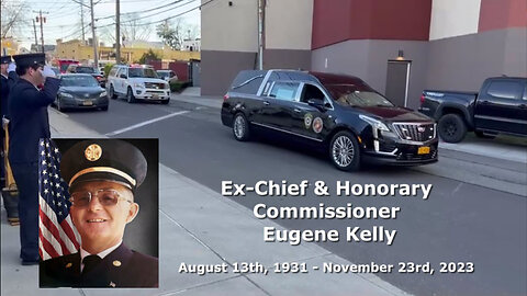Ex-Chief & Honorary Commissioner Eugene Kelly Remembered - Lynbrook NY Fire Dept. Nov 29th, 2023