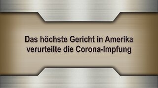 Das höchste Gericht in Amerika verurteilte die Corona-Impfung