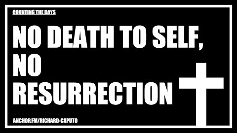 No Death to Self, No Resurrection