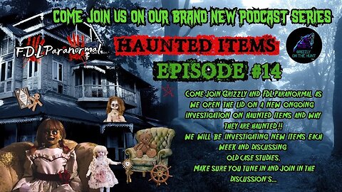 Grizzly On The Hunt With FDL Paranormal Psychic LaLa ~ Haunted Items