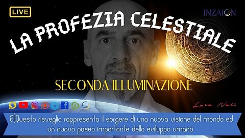 2- LA PROFEZIA CELESTIALE - SECONDA ILLUMINAZIONE - LUCA NALI