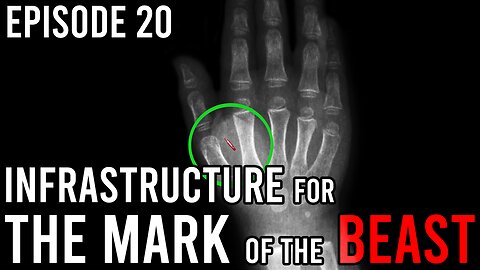 Episode 20 - Infrastructure of The Mark of the Beast