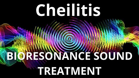 Cheilitis _ Sound therapy session _ Sounds of nature