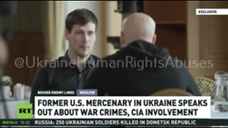 US Mercenary Fighting For Ukraine Defects To Russia, Exposes Ukraine War Crimes
