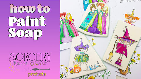 How to Paint Soap | Sorcery Soaps Way