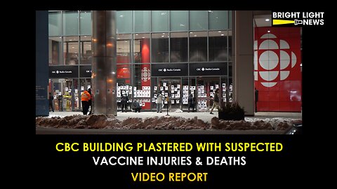 CBC Building Plastered With Suspected "Vaccine" Injuries and Deaths