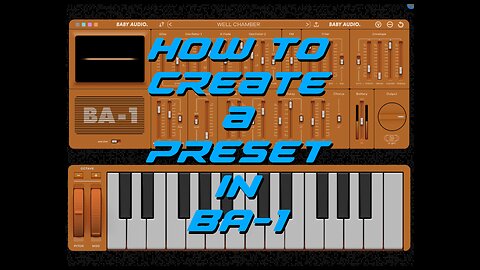 How to create a Preset in Baby Audio BA-1