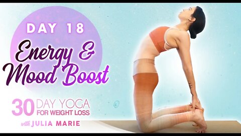 30 Day Yoga for Weight Loss ♥ Boost Energy & Mood with Backbends, 30 Minutes, Julia Marie | Day 18
