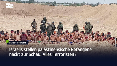 Israelis stellen palästinensische Gefangene nackt zur Schau: Alles Terroristen?