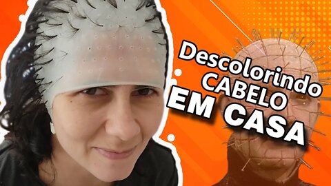 Descolorindo o CABELO EM CASA