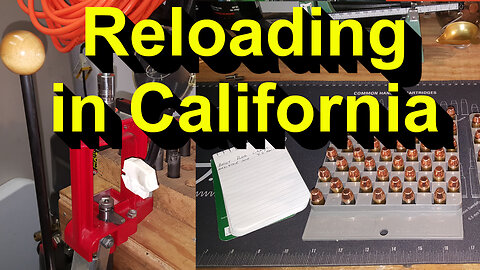 Reloading and how to avoid the California Ammo Restrictions