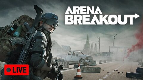 🔴LIVE! - Grinding Hard in Arena Breakout‼️💪😡