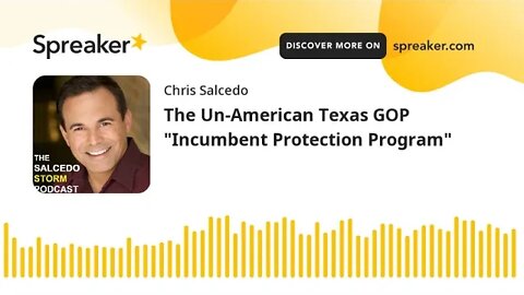 The Un-American Texas GOP "Incumbent Protection Program"