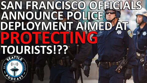 San Francisco Officials Announce Police Deployment Aimed At Protecting Tourists