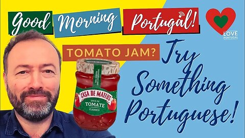 Try something Portuguese: Tomato Jam! (Doce de Tomate) from Casa de Mateus